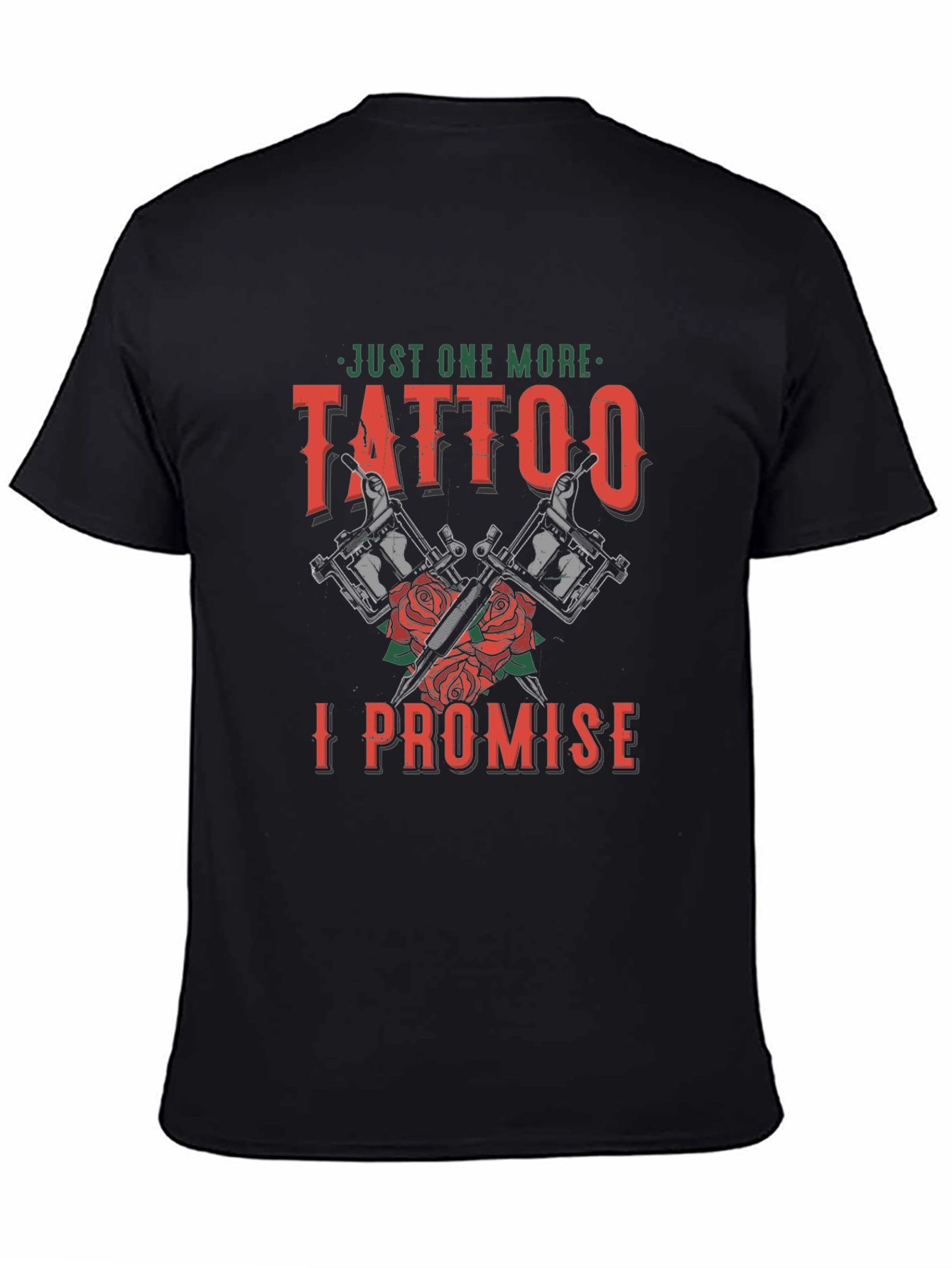 Just One More Tattoo Graphic T-Shirt