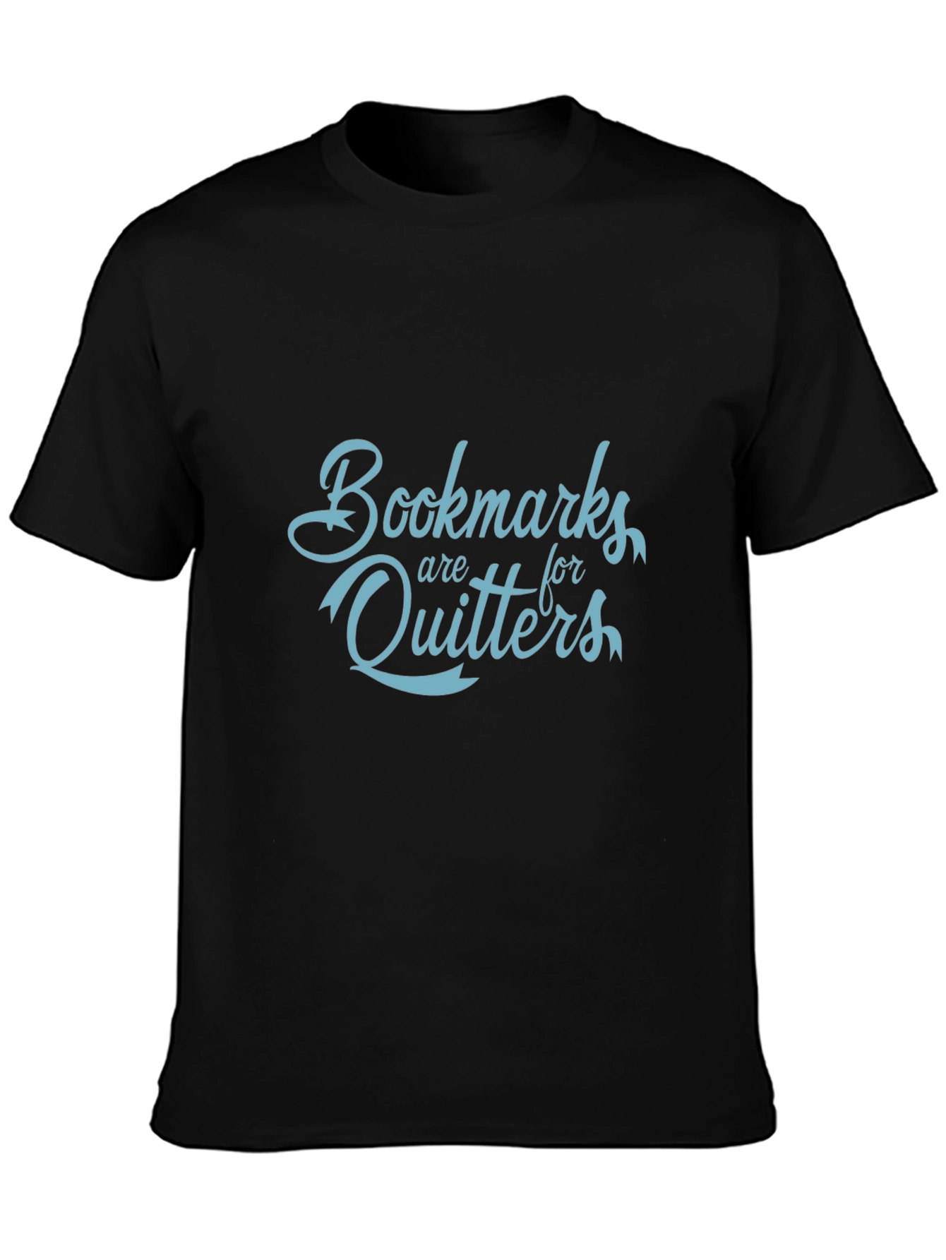 Bookmarks are for Quitters Graphic T-Shirt