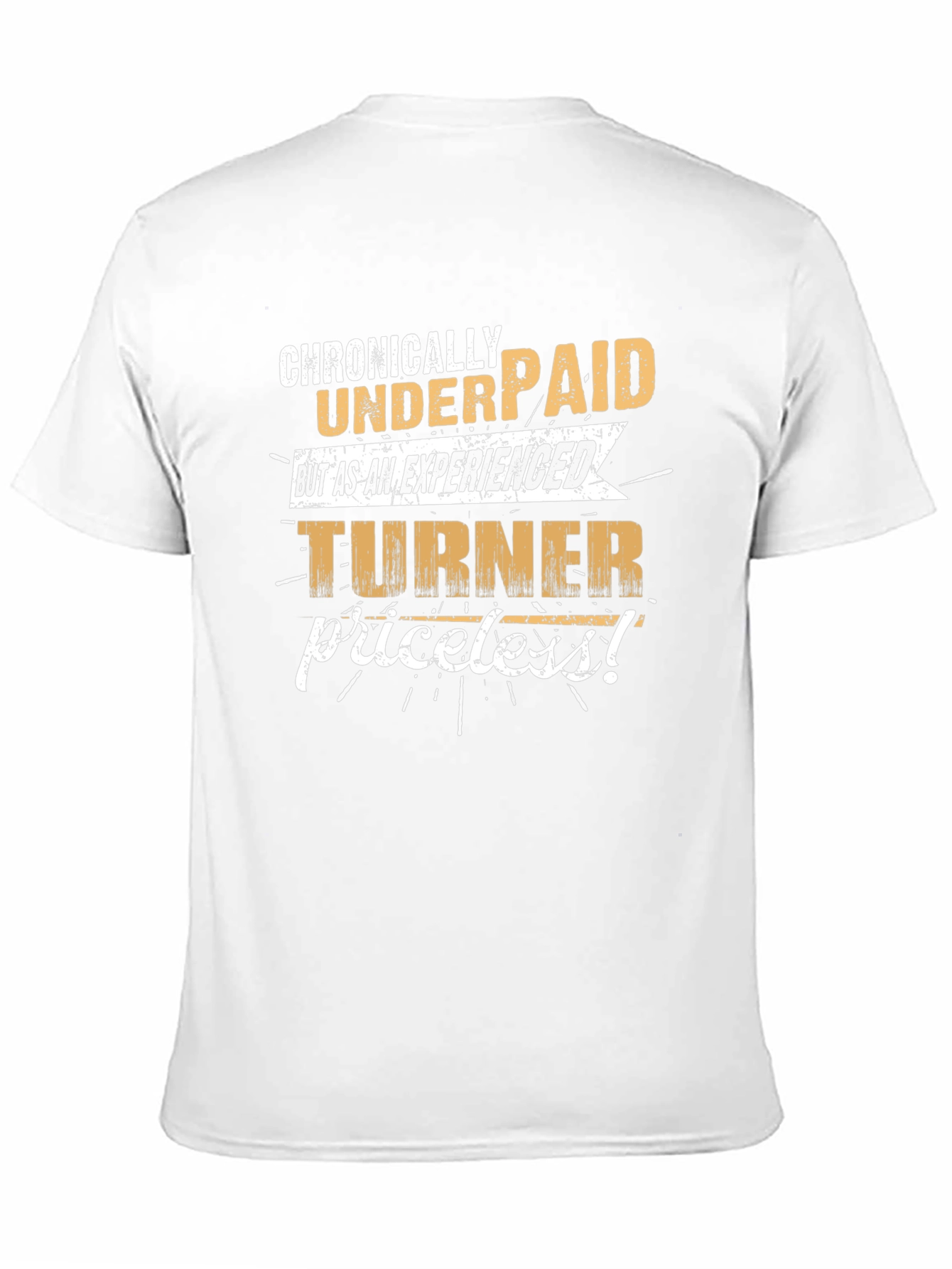 Chronically Underpaid Turner - Novelty T-Shirt