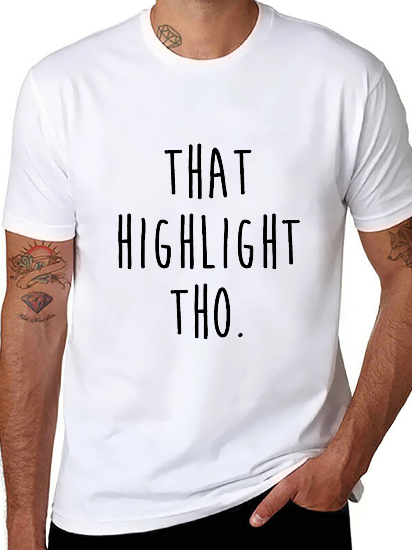 That Highlight Tho T-Shirt - Funny Statement Tee