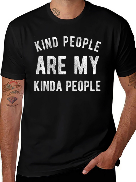 Kind People Are My Kinda People T-Shirt