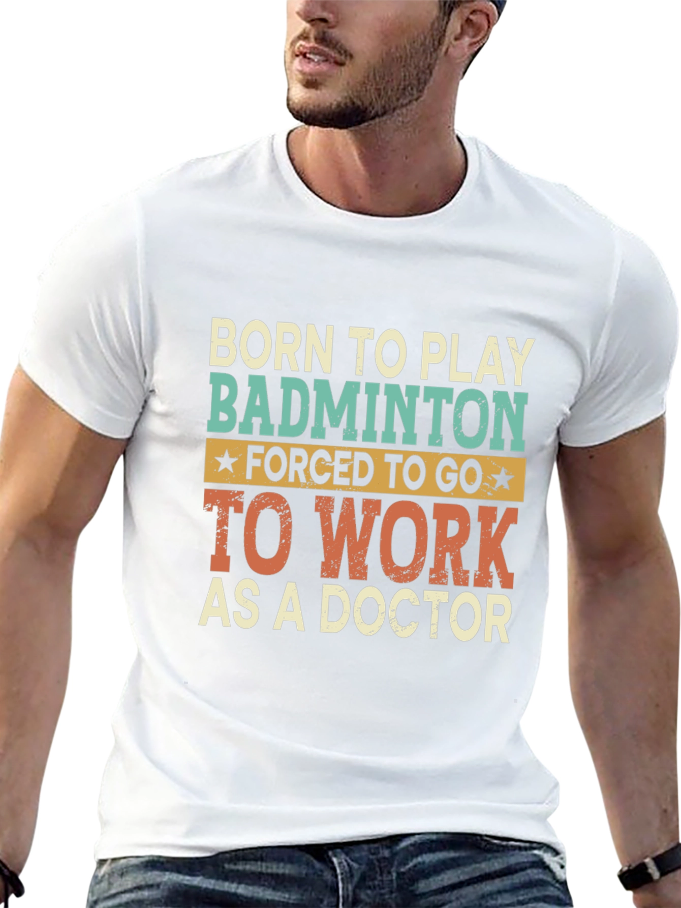 Born to Play Badminton Doctor T-Shirt