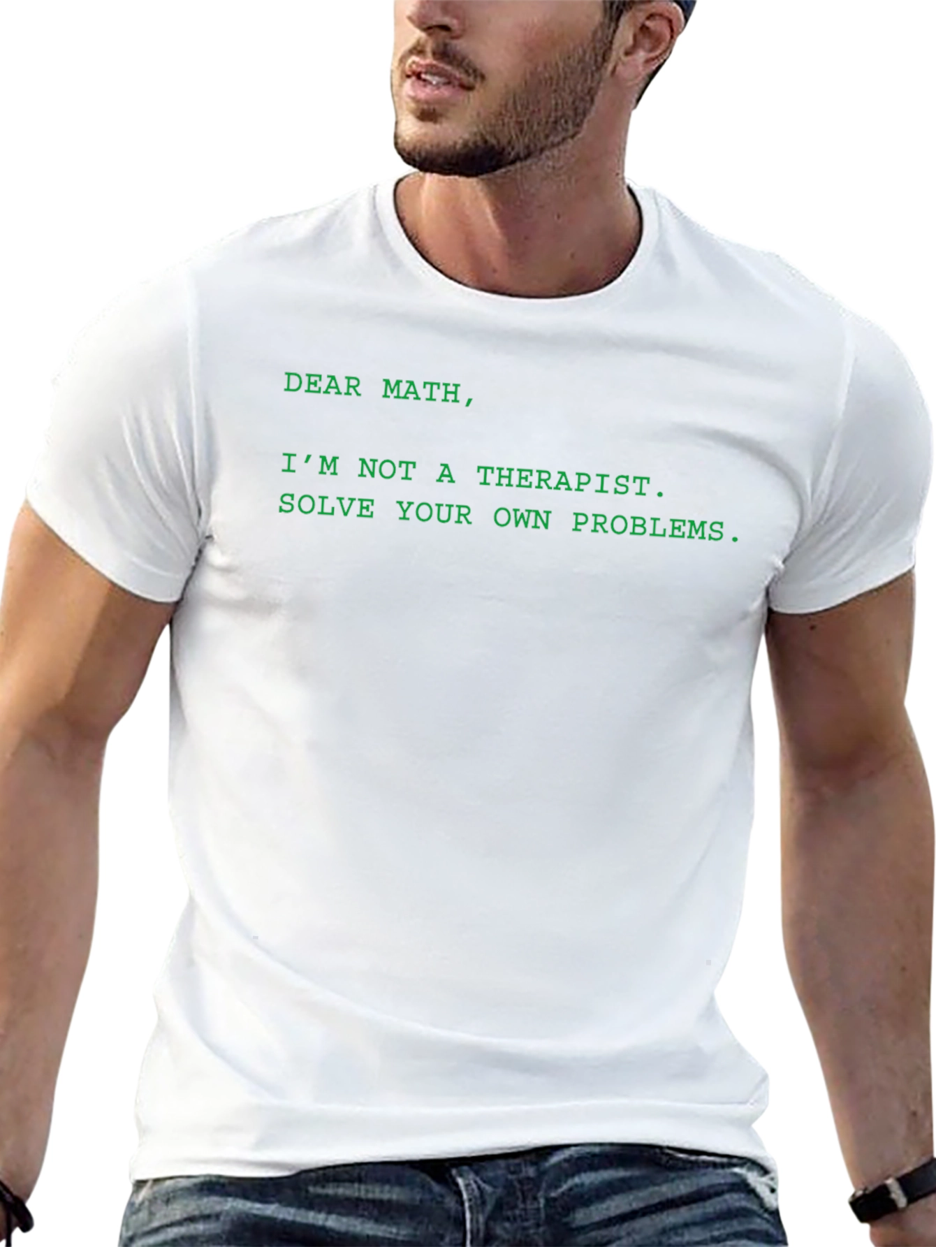 Dear Math T-Shirt - Solve Your Own Problems