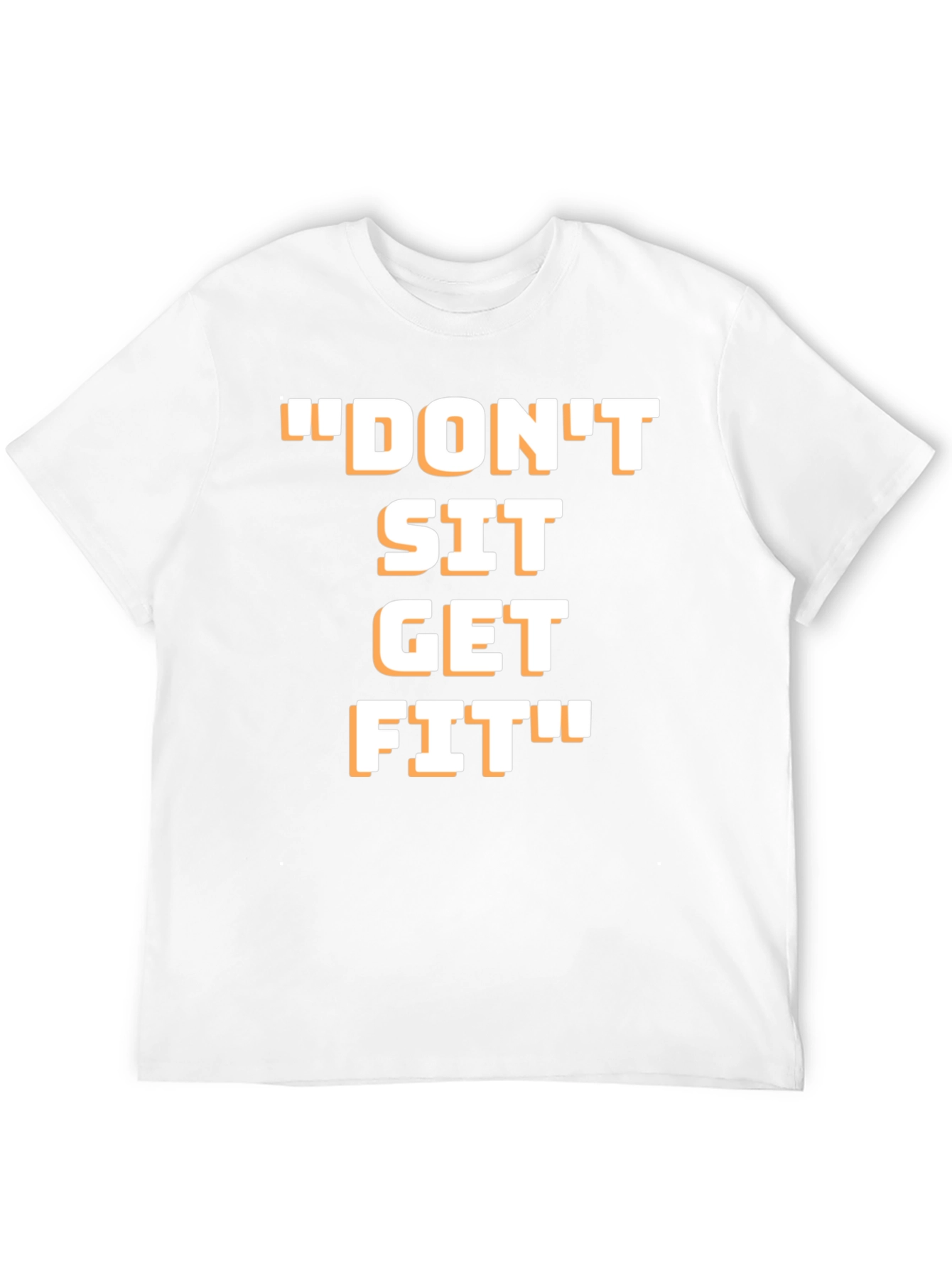 Motivational Dont Sit Get Fit Graphic T-Shirt