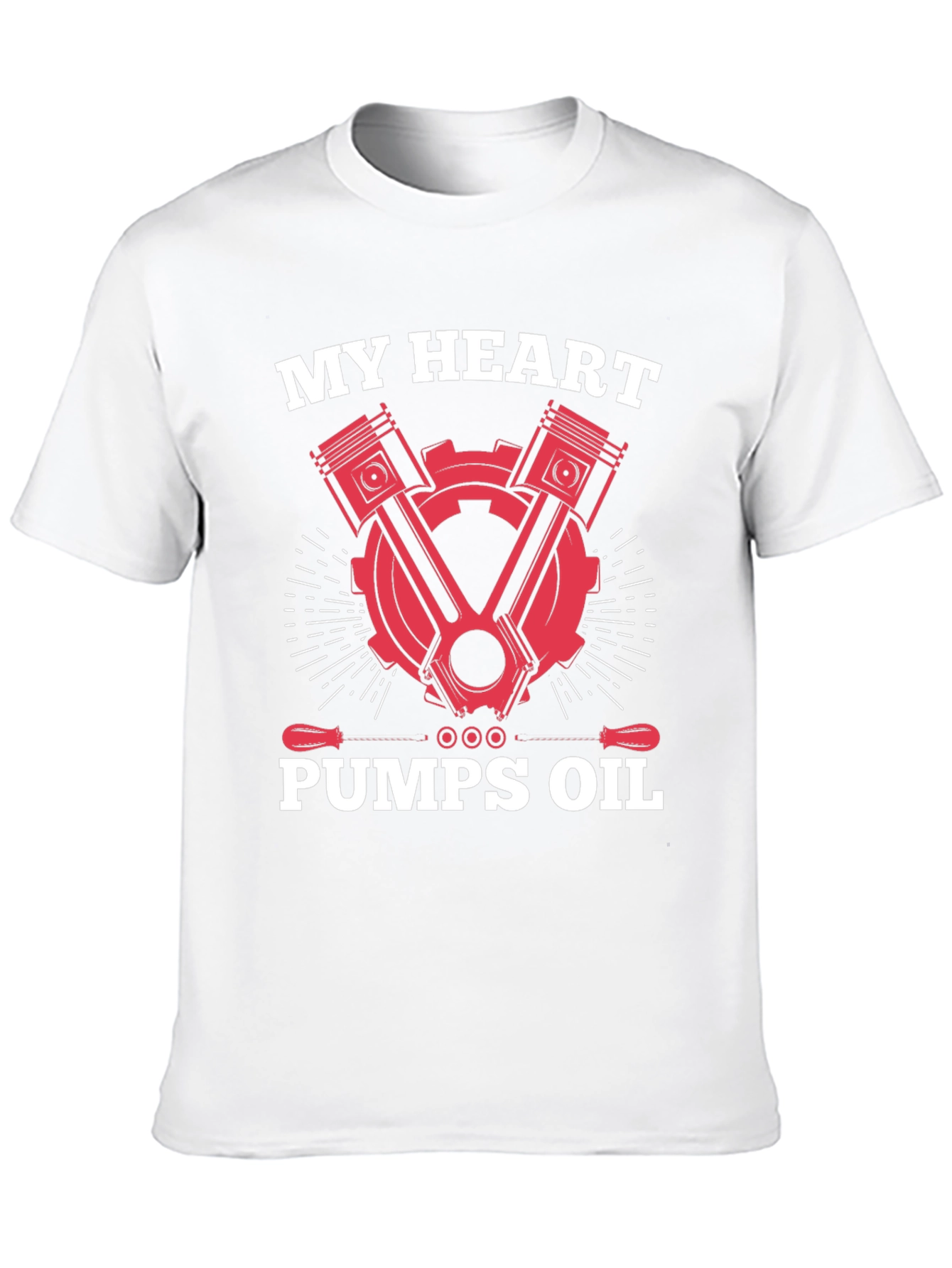 My Heart Pumps Oil - Mechanic T-Shirt