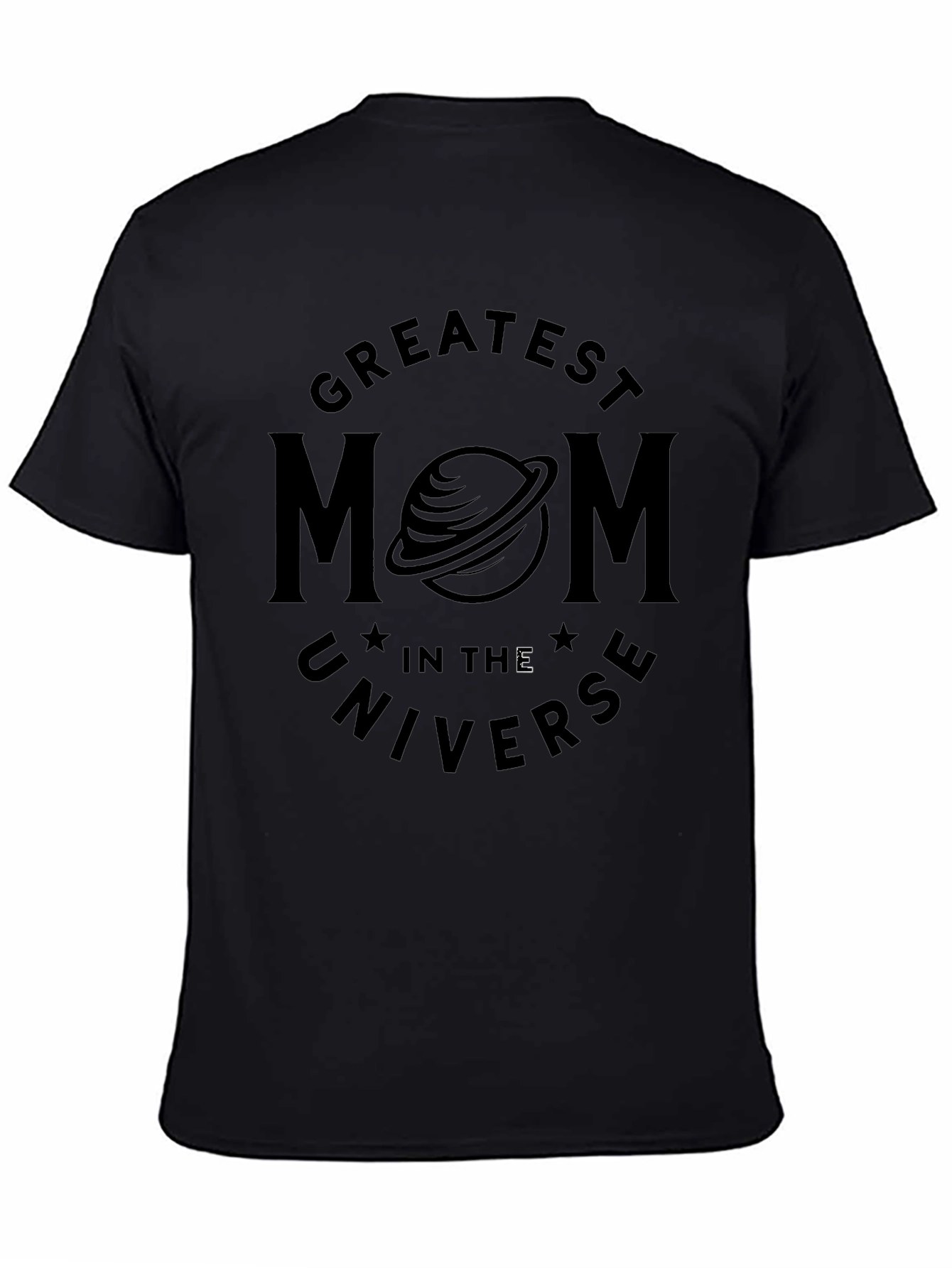 Greatest Mom in the Universe Graphic T-Shirt