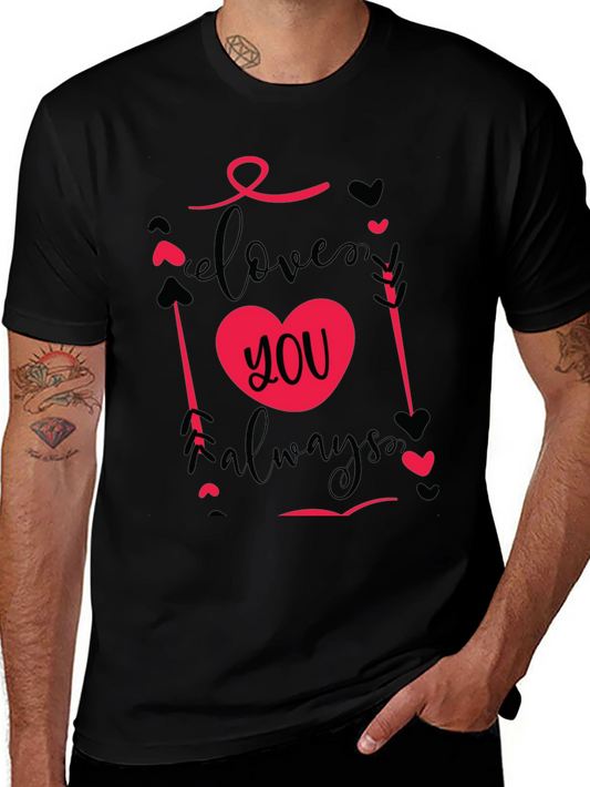 Love You Always Valentines Day T-Shirt