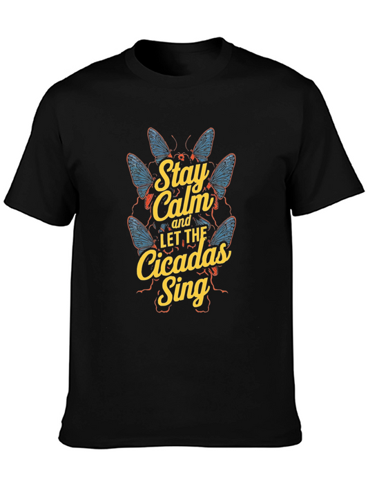 Stay Calm Cicadas Sing Black Graphic Tee