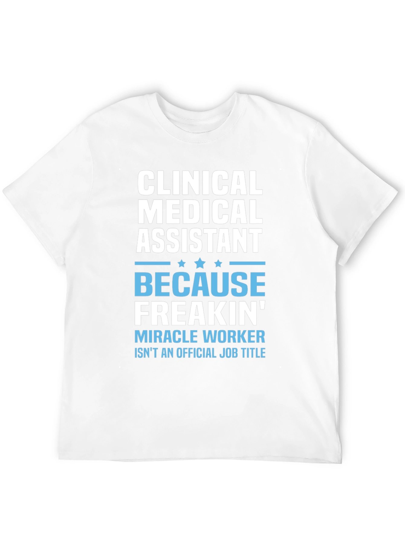 Clinical Medical Assistant T-Shirt
