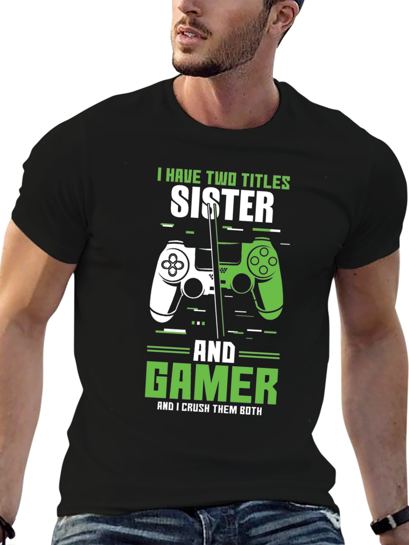 Sister Gamer T-Shirt - Two Titles Crushing Both!