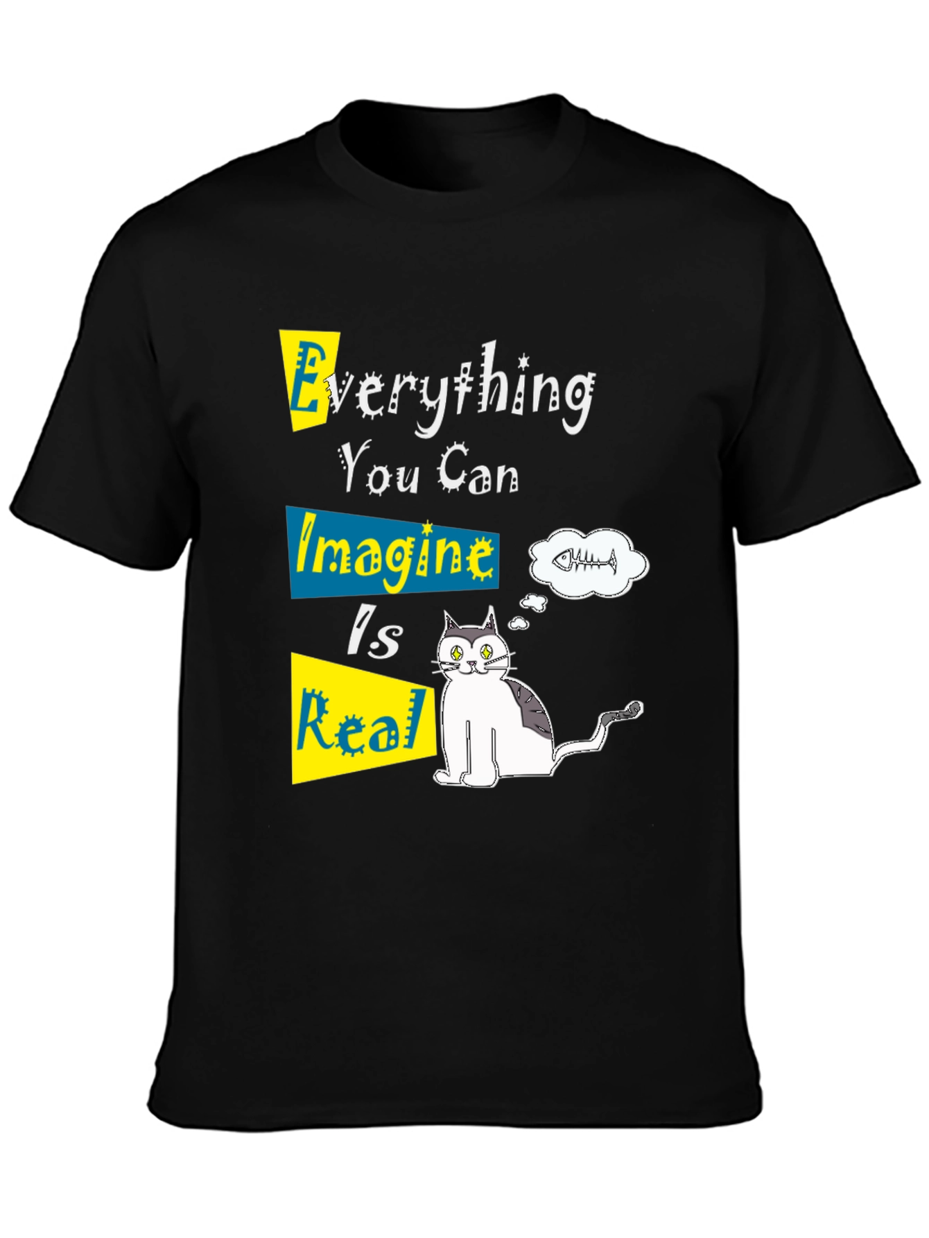 Everything You Can Imagine Is Real Graphic Tee