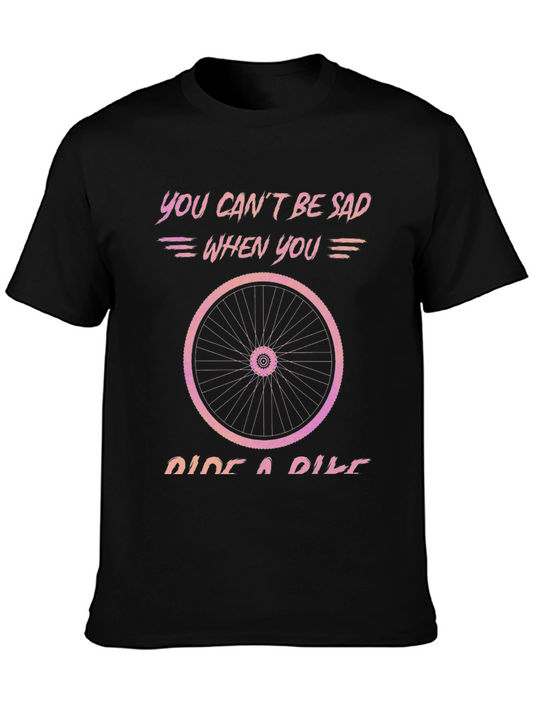 You Cant Be Sad Ride a Bike T-Shirt