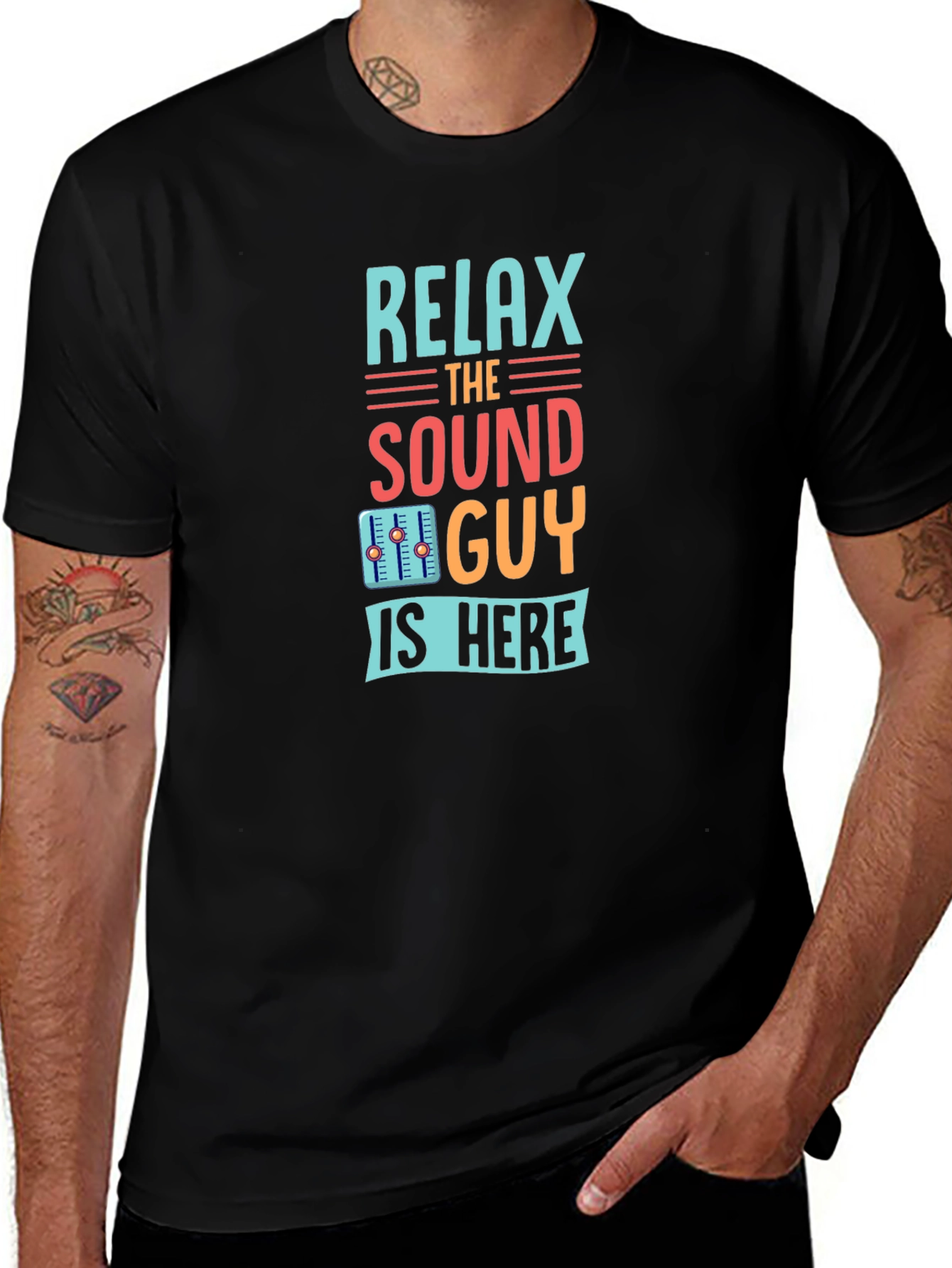 Relax the Sound Guy is Here Graphic T-Shirt