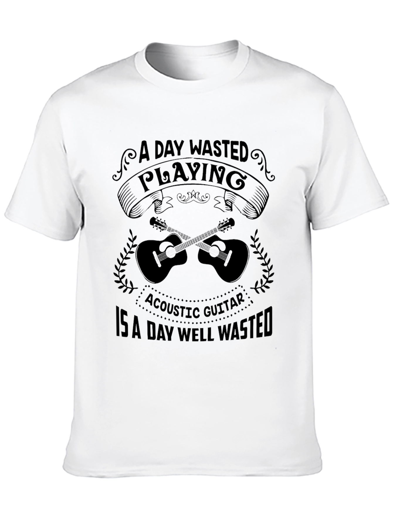 Acoustic Guitar T-Shirt: A Day Well Wasted