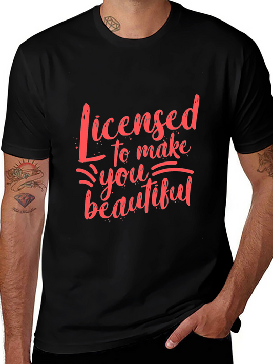 Licensed to Make You Beautiful Graphic Tee