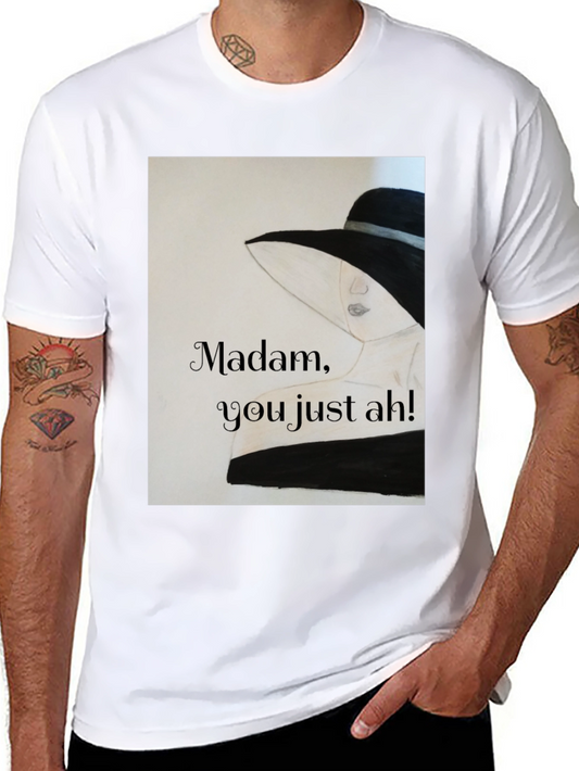 Madam Just Ah! Graphic T-Shirt
