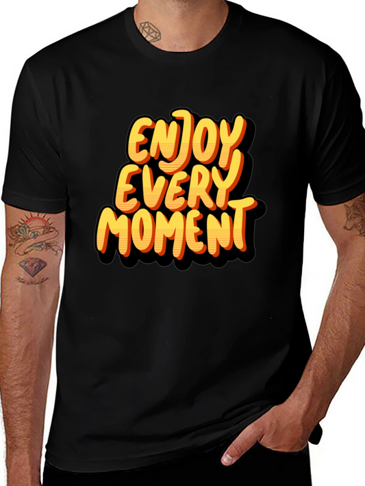 Enjoy Every Moment Graphic T-Shirt