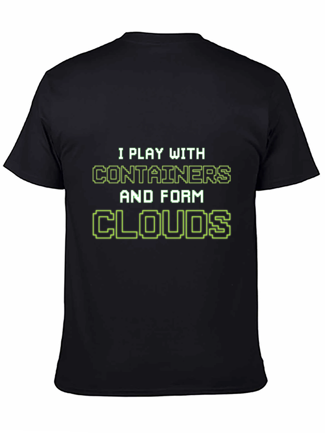 I Play With Containers T-Shirt - Cloud Computing Tee