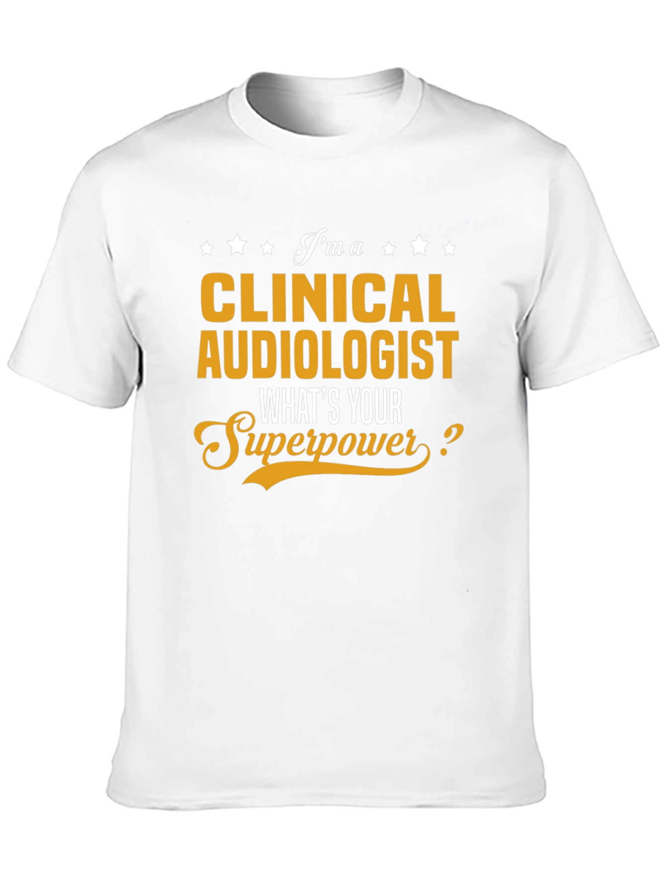 Clinical Audiologist Superpower T-Shirt