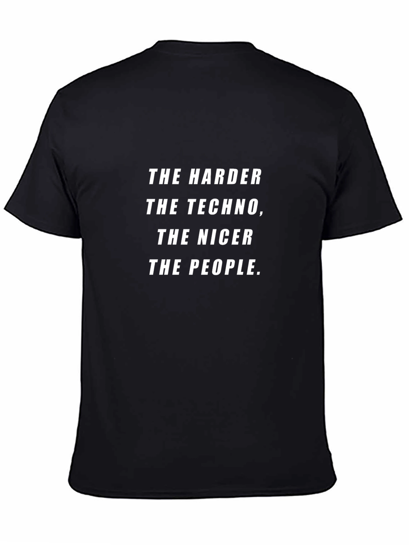 Harder Techno Nicer People Black Graphic Tee