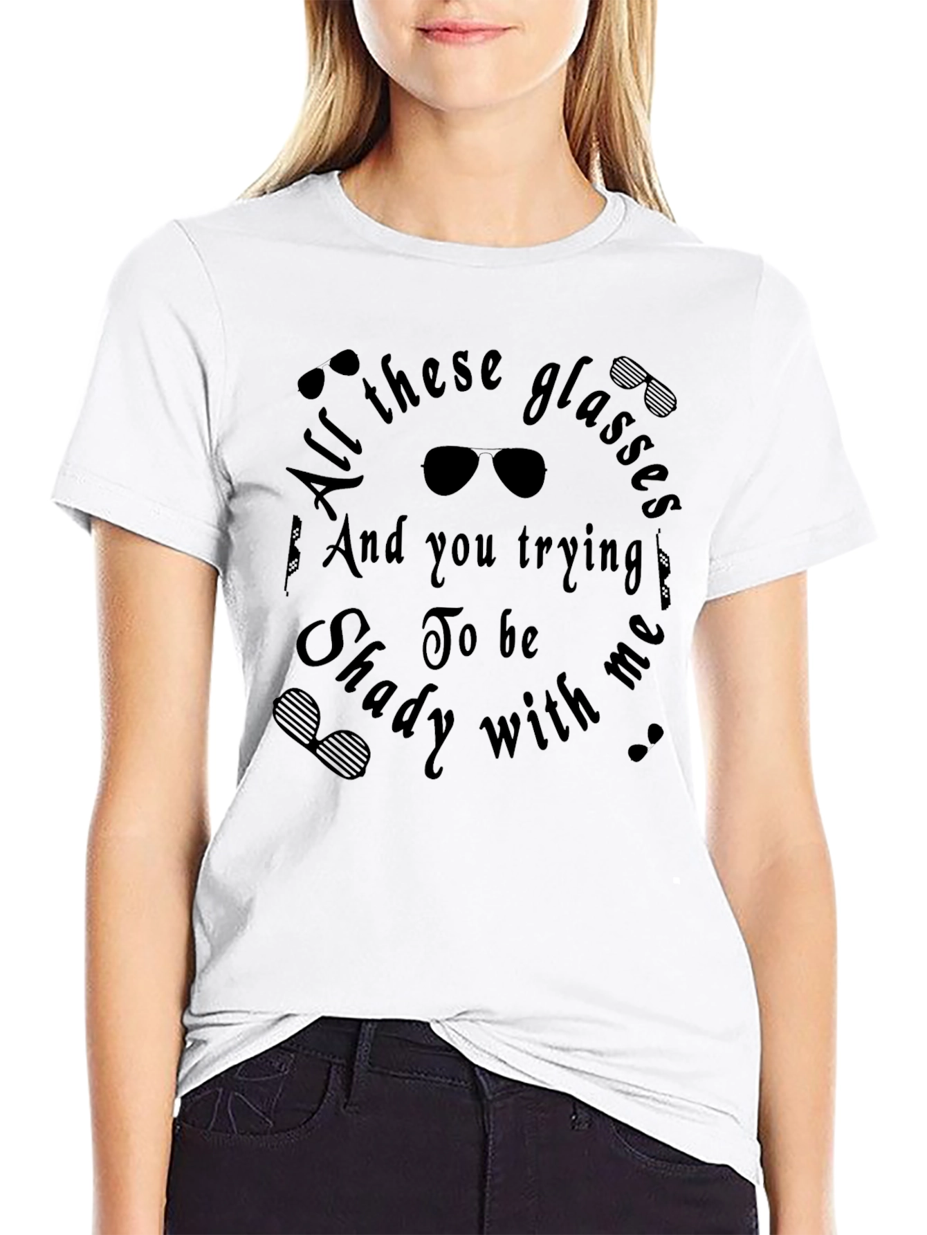 All These Glasses Shady T-Shirt