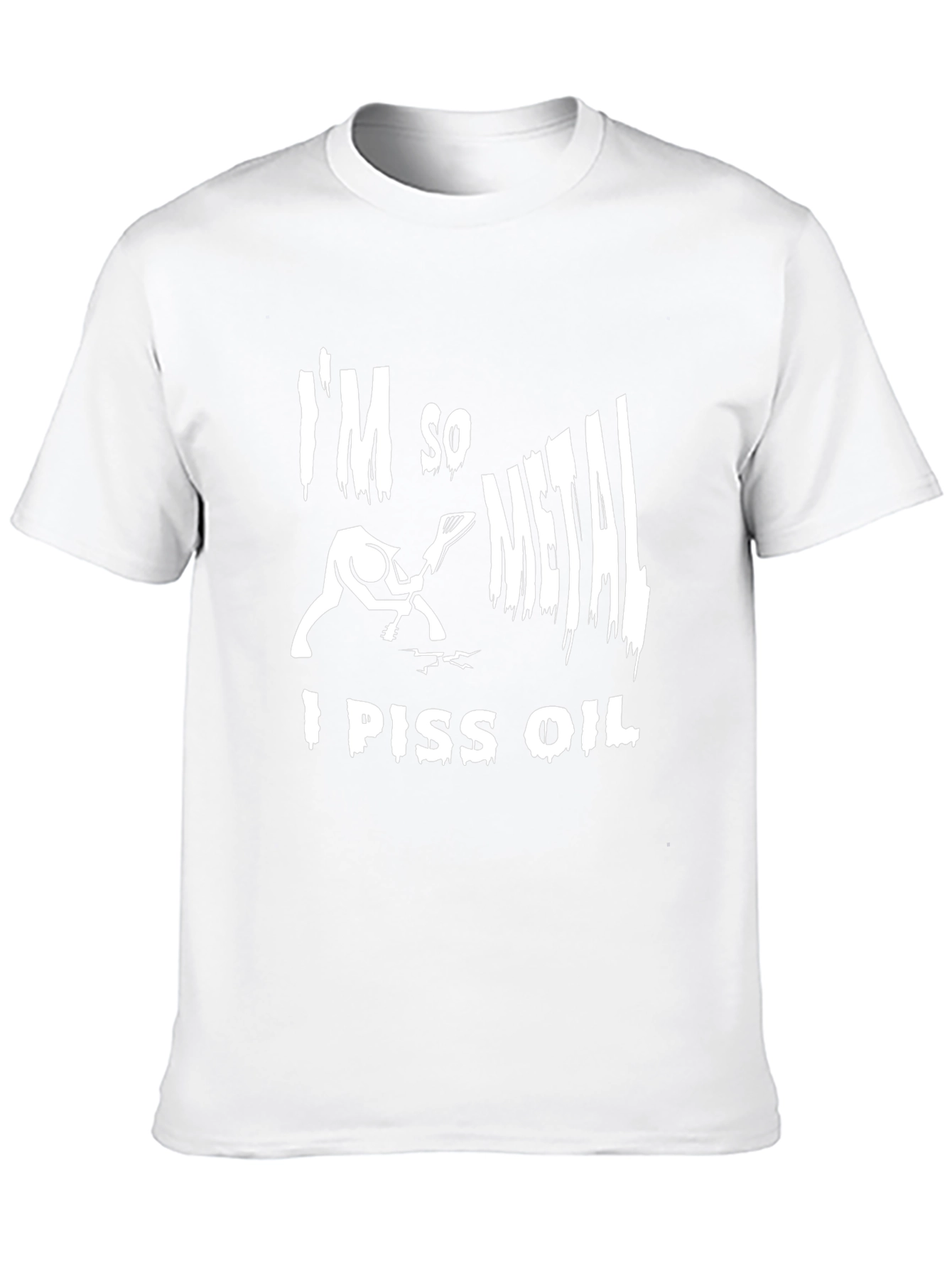 Im So Metal I Piss Oil T-Shirt - Black