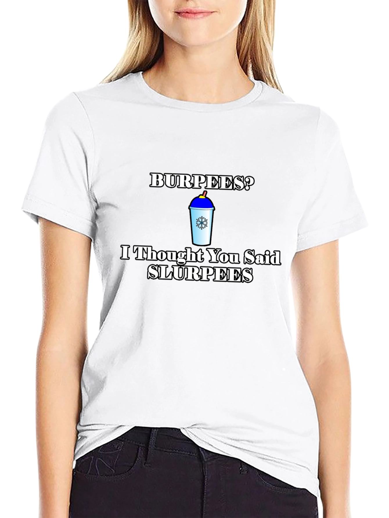Burpees? Slurpees Funny T-Shirt