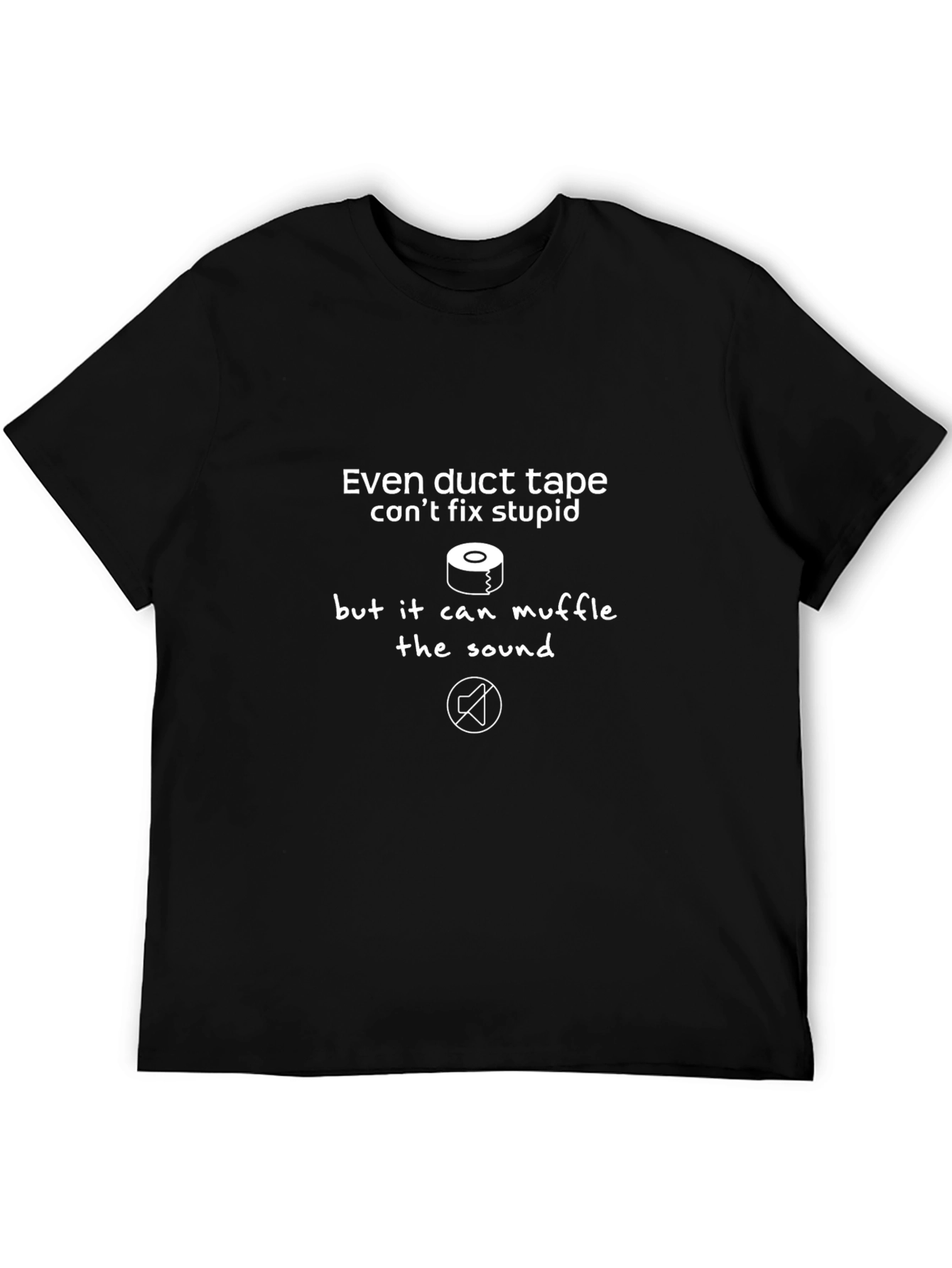 Funny Duct Tape T-Shirt - Cant Fix Stupid