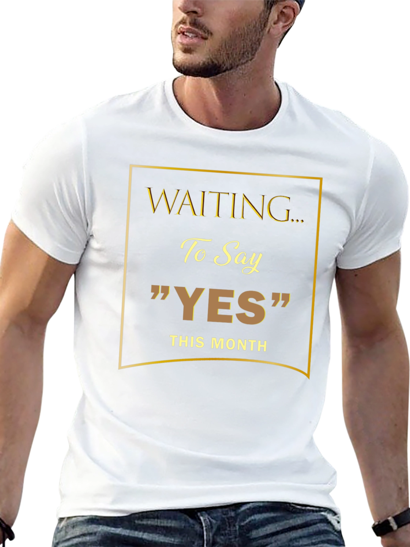 Waiting to Say YES T-Shirt