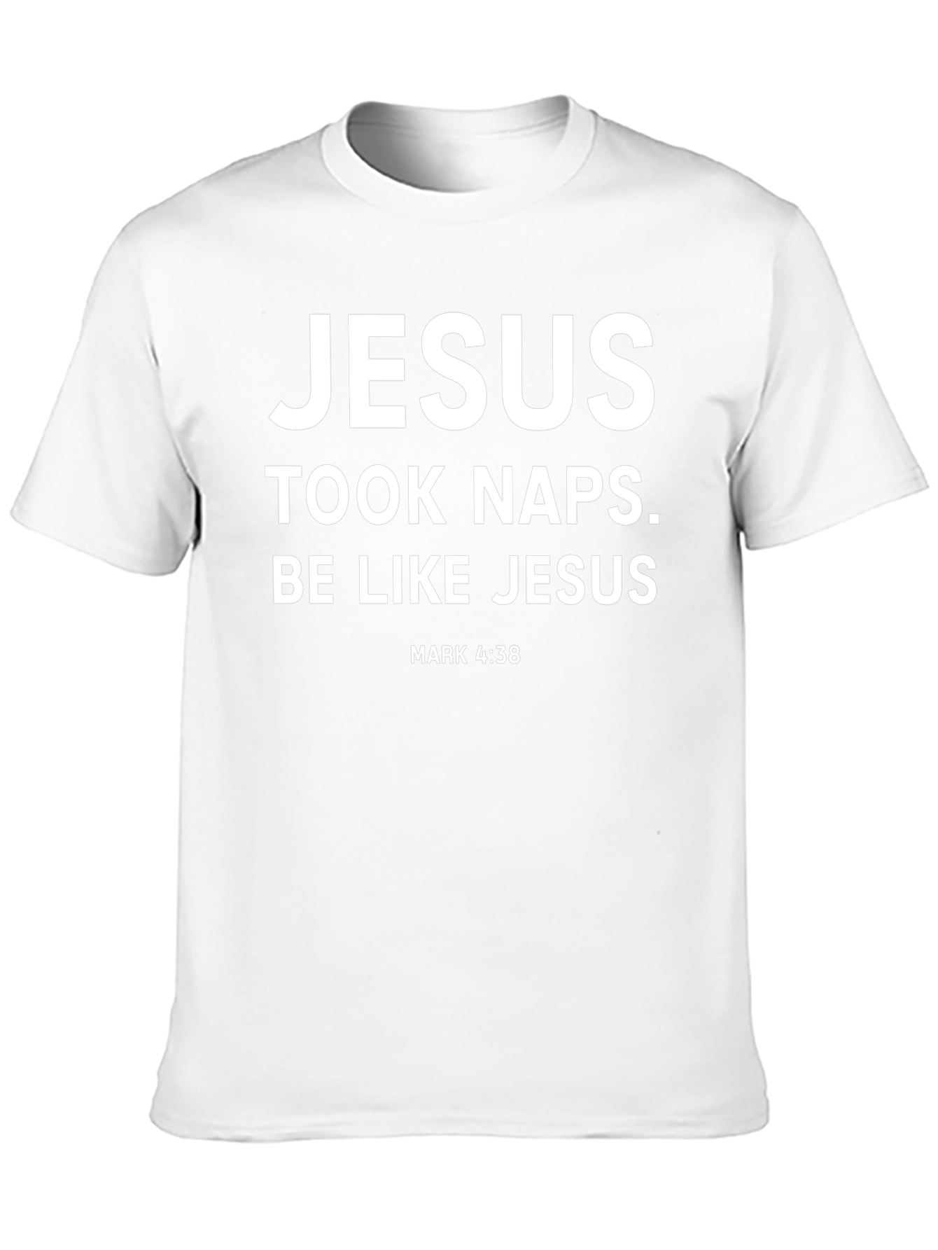 Jesus Took Naps T-Shirt - Be Like Jesus