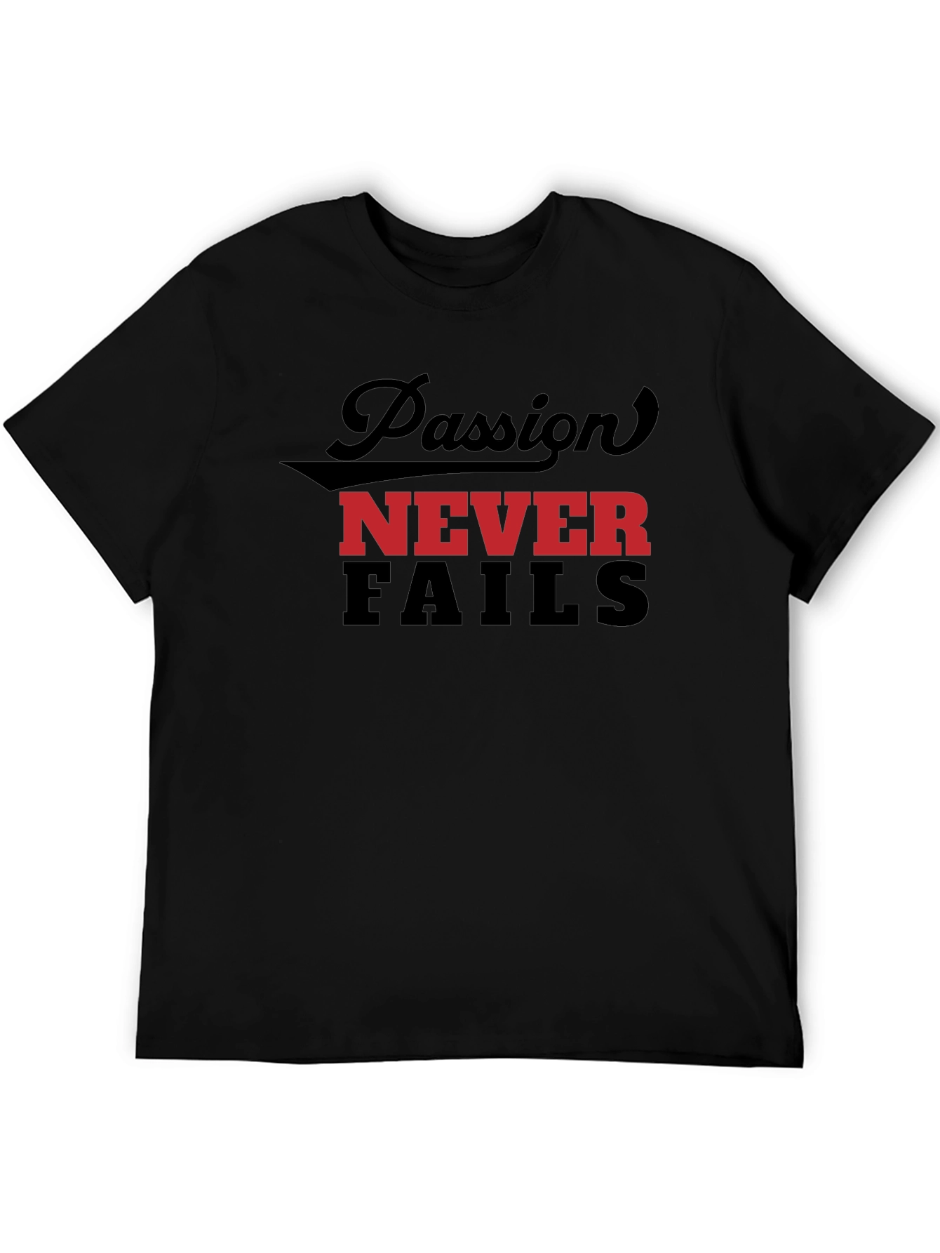 Passion Never Fails Graphic Tee