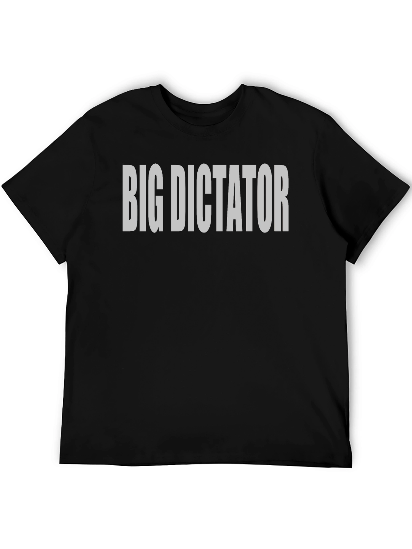 Big Dictator T-Shirt - Bold Statement Tee