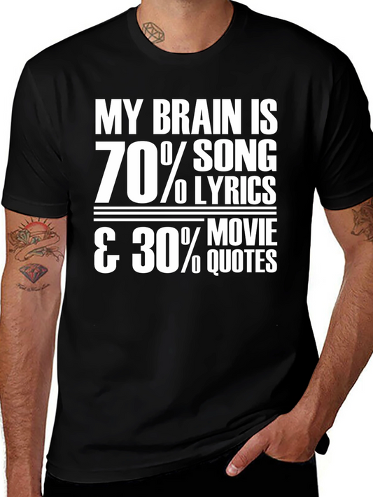My Brain Is 70% Song Lyrics & 30% Movie Quotes T-Shirt
