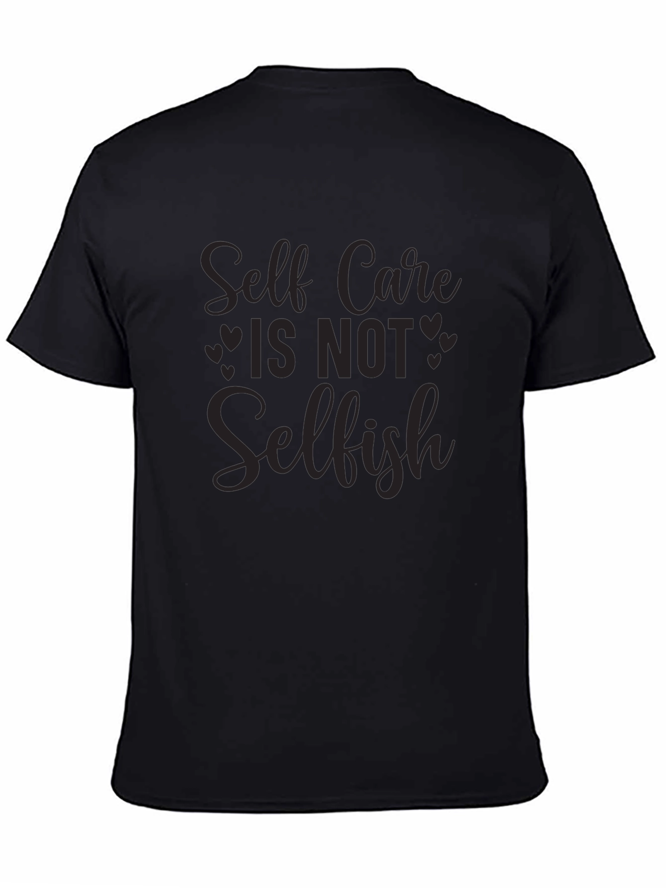 Self Care Is Not Selfish Black T-Shirt