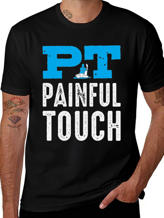 PT Painful Touch Graphic Tee - Physical Therapy Shirt
