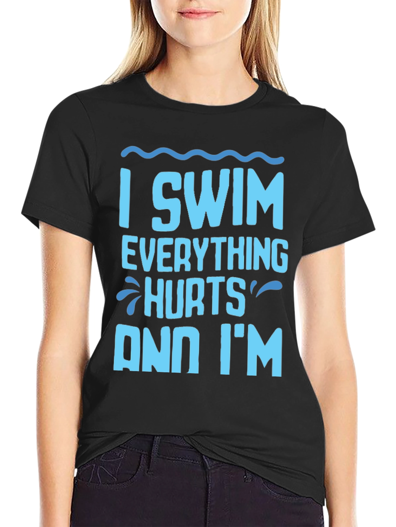 I Swim Everything Hurts Funny T-Shirt