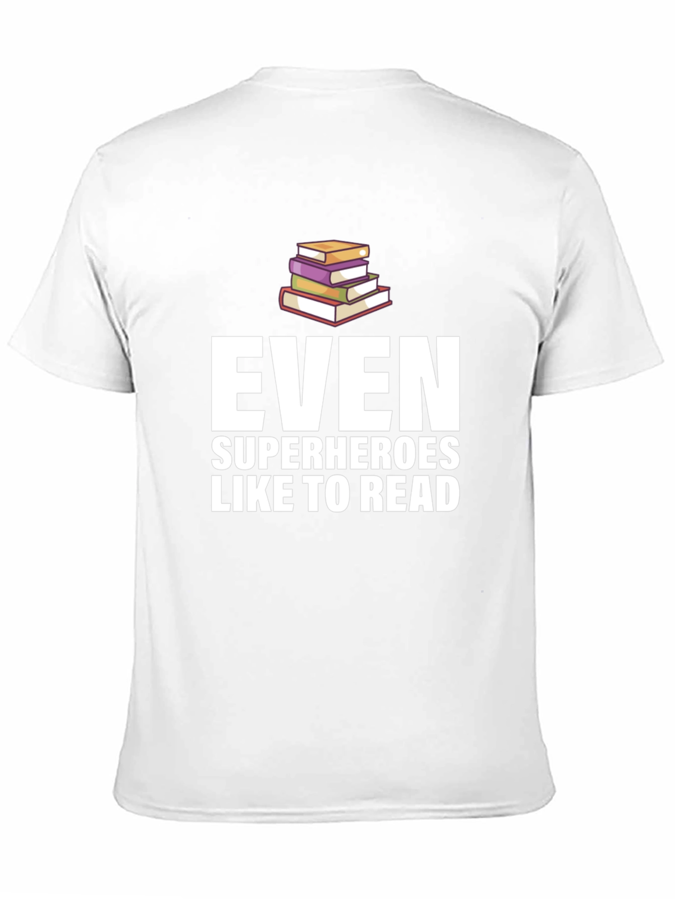 Even Superheroes Like To Read - Graphic Tee