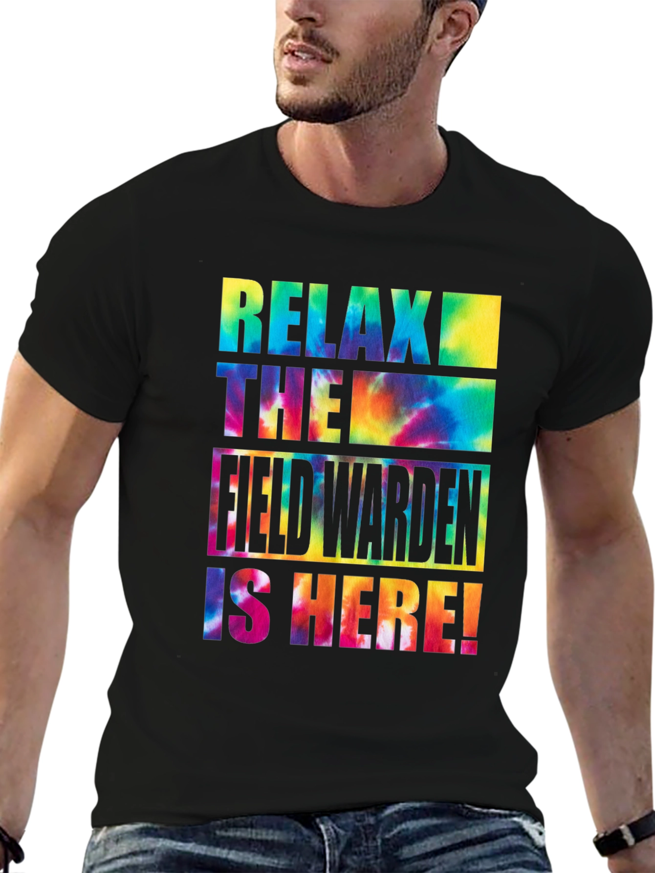Relax! The Field Warden is Here! Tie-Dye T-Shirt
