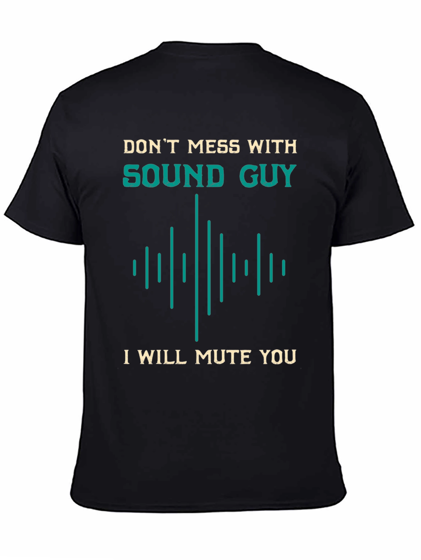 Sound Guy Warning T-Shirt - Dont Mess With Me