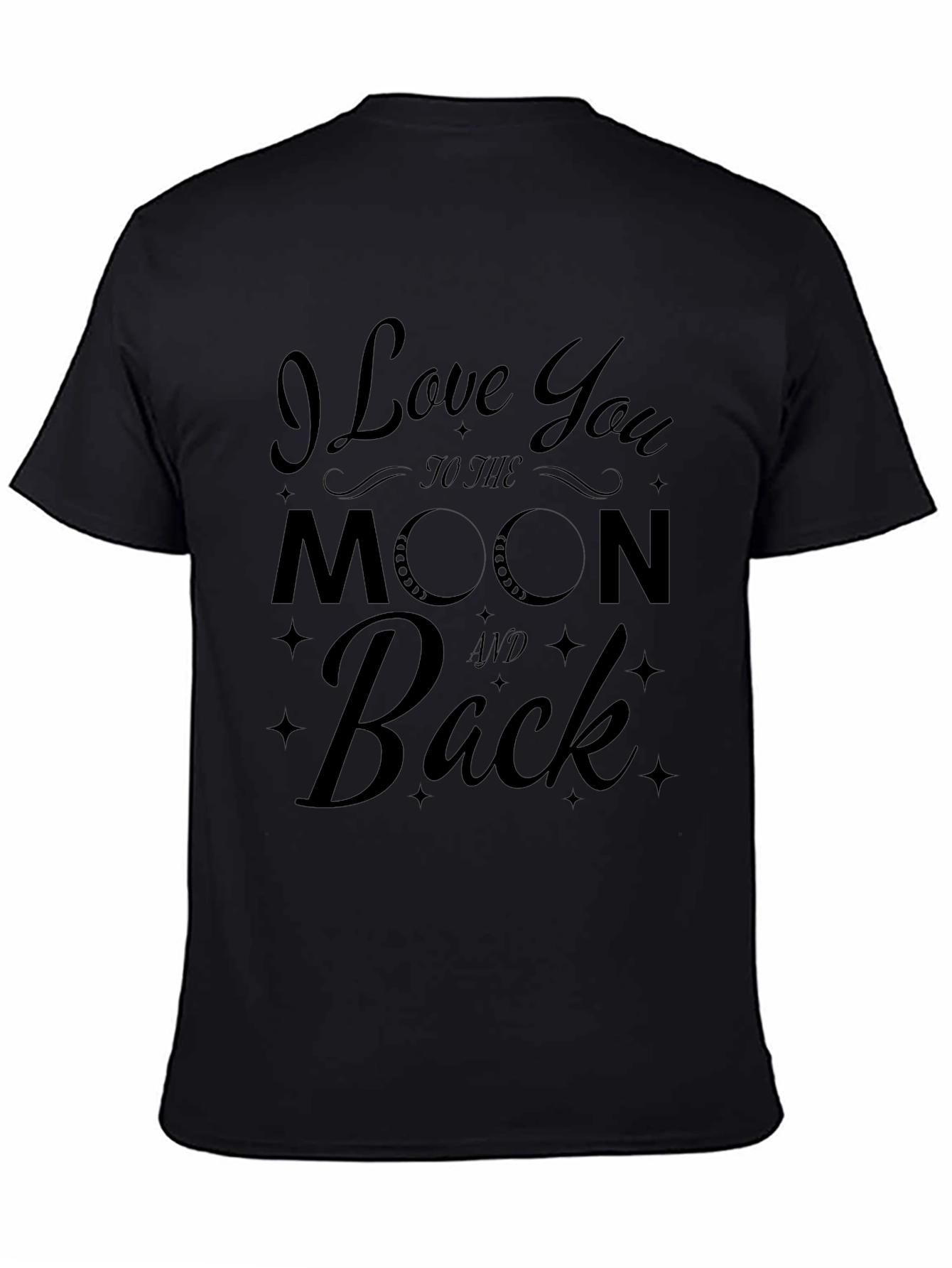 I Love You to the Moon and Back T-Shirt