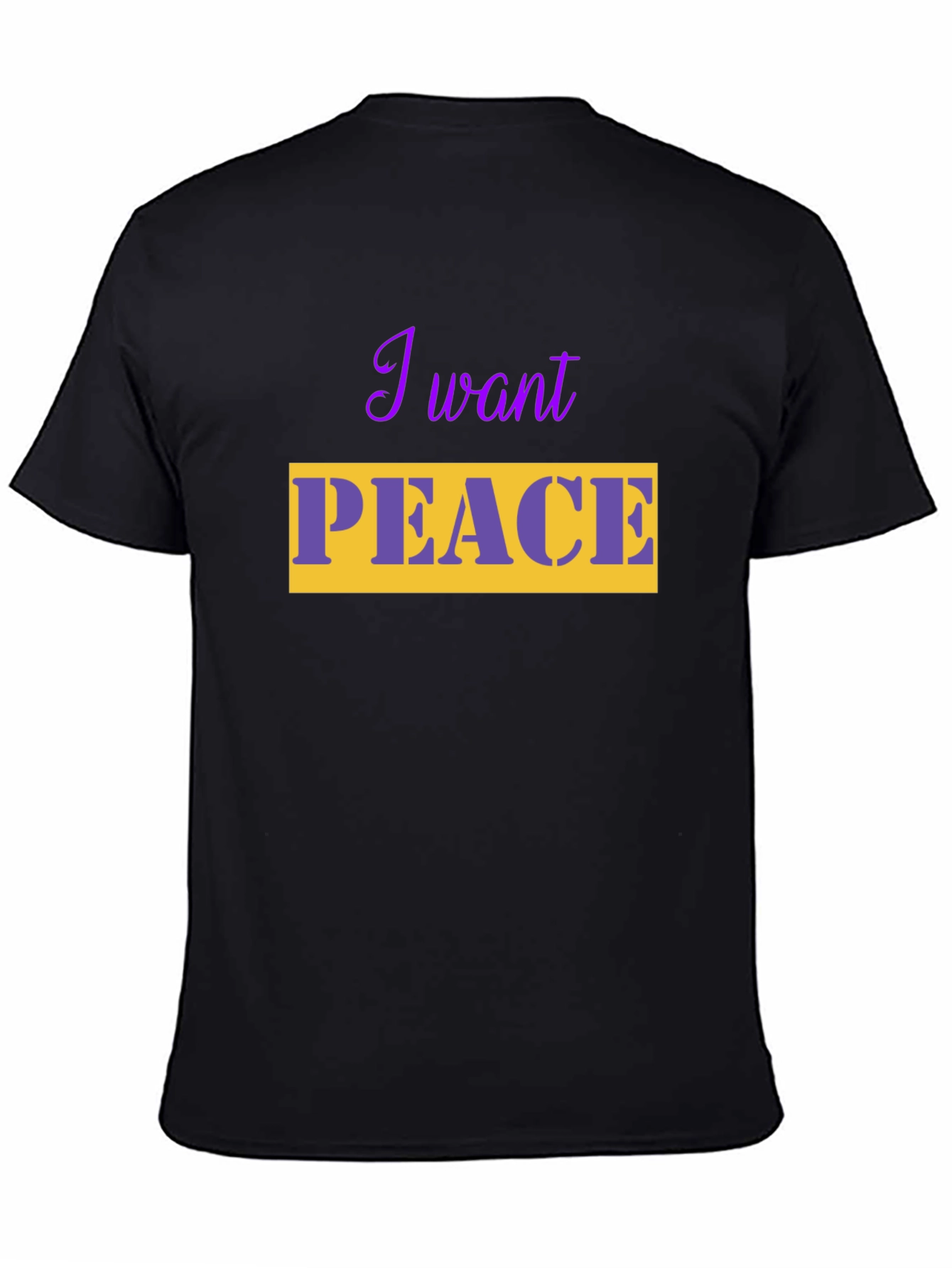 I Want Peace T-Shirt - Stylish & Comfortable