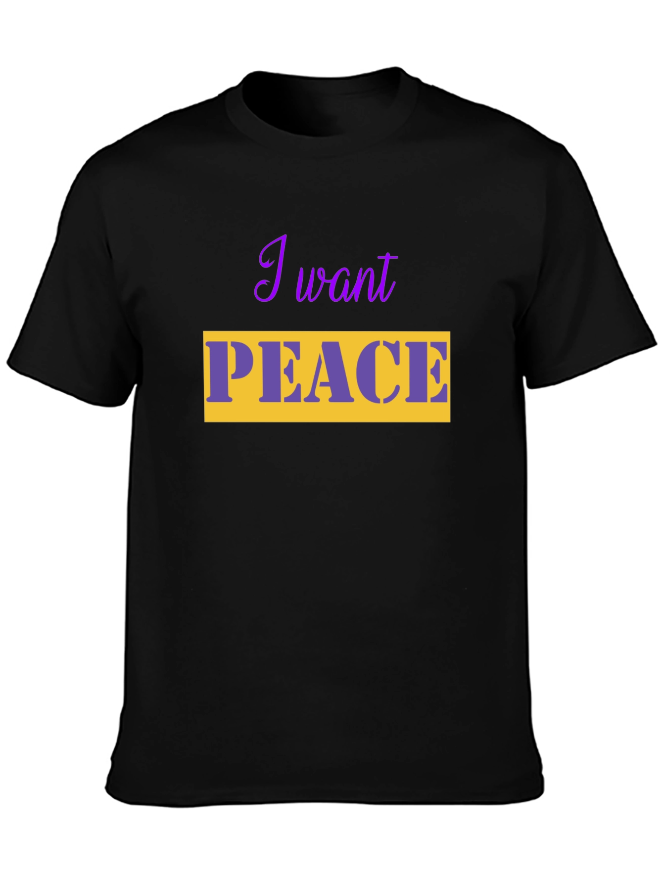 I Want Peace T-Shirt - Stylish & Comfortable