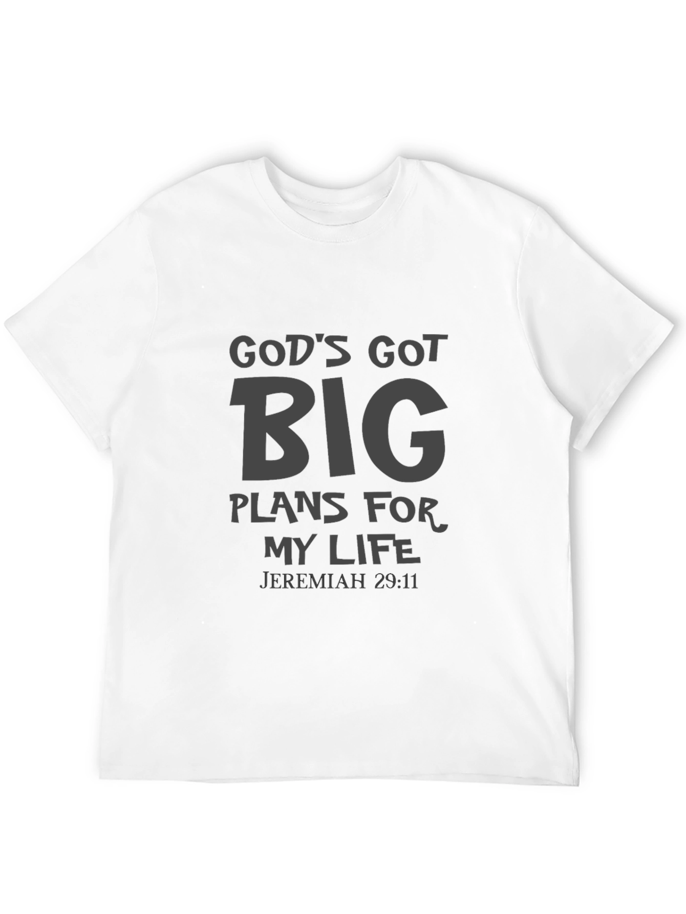 Gods Got Big Plans T-Shirt - Jeremiah 29:11