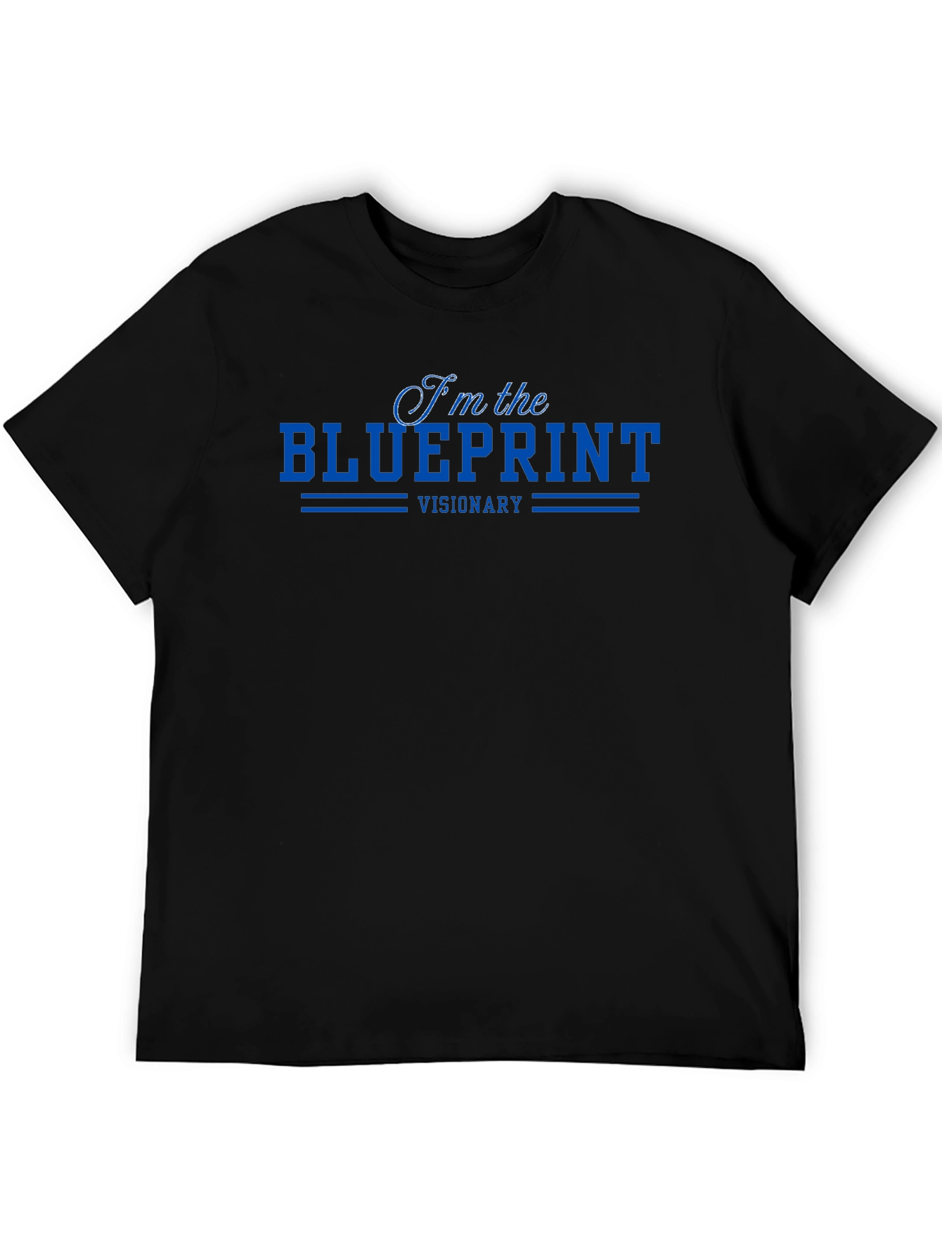 Im the Blueprint Visionary Black T-Shirt