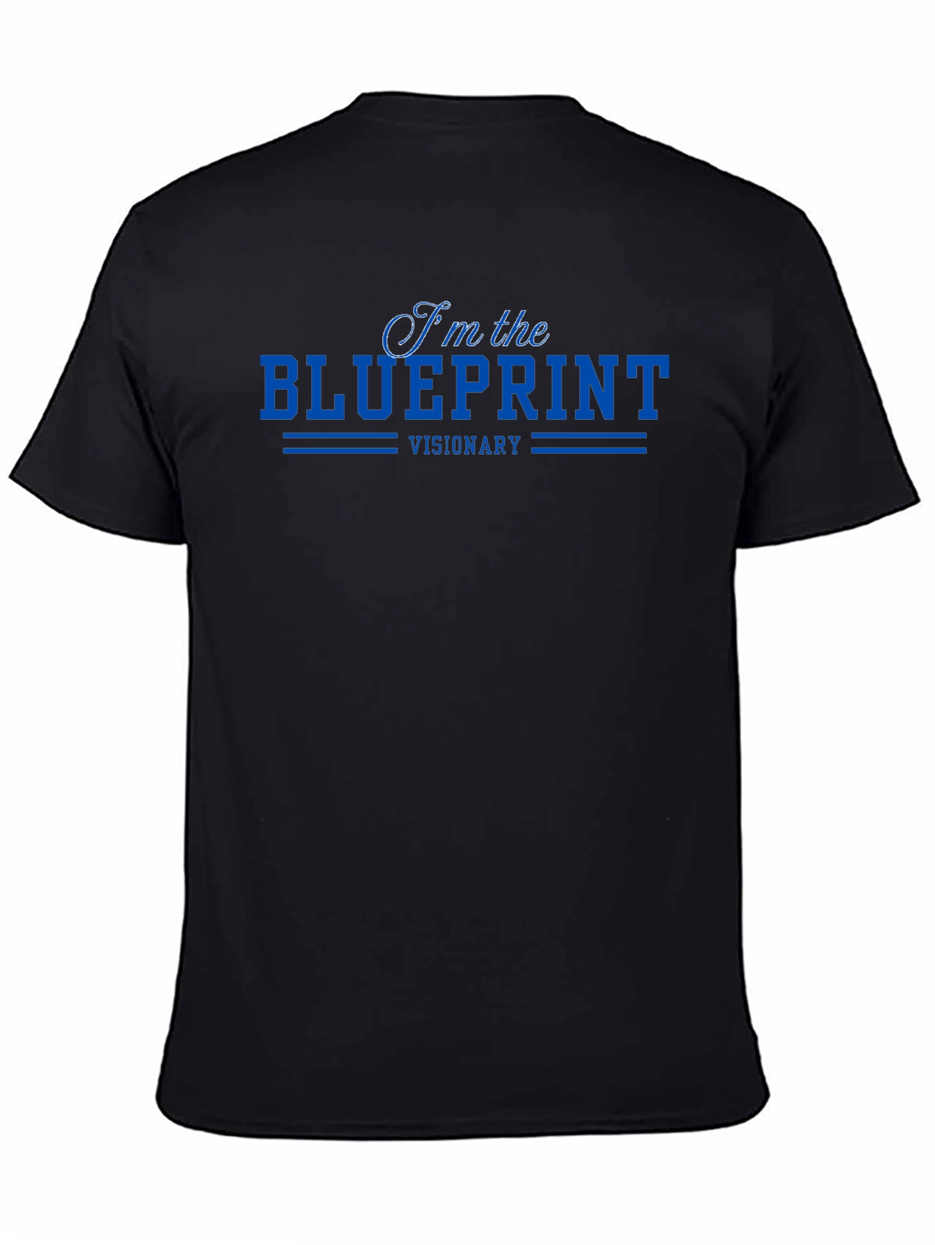 Im the Blueprint Visionary Black T-Shirt