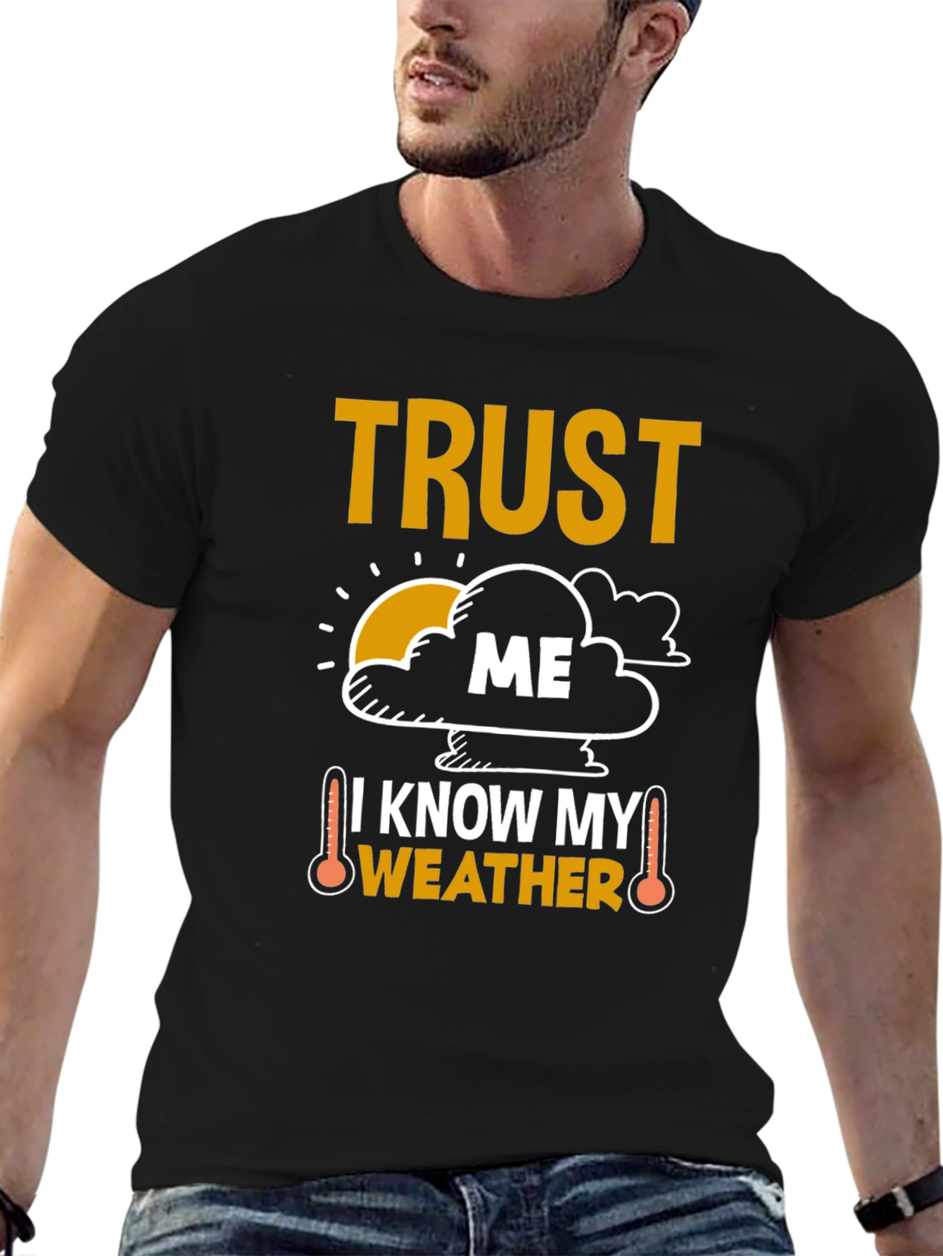 Trust Me I Know My Weather Funny T-Shirt