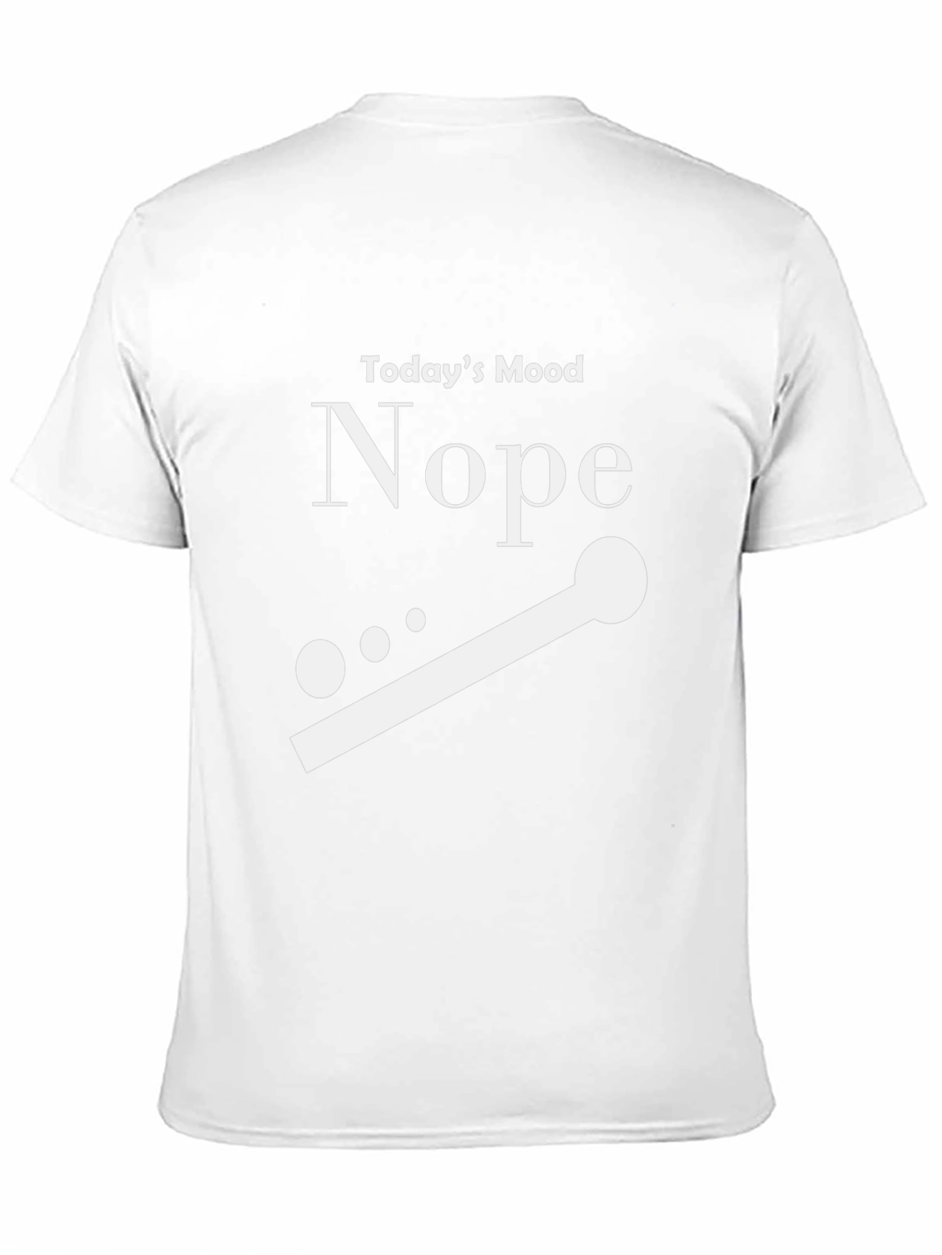 Todays Mood Nope T-Shirt