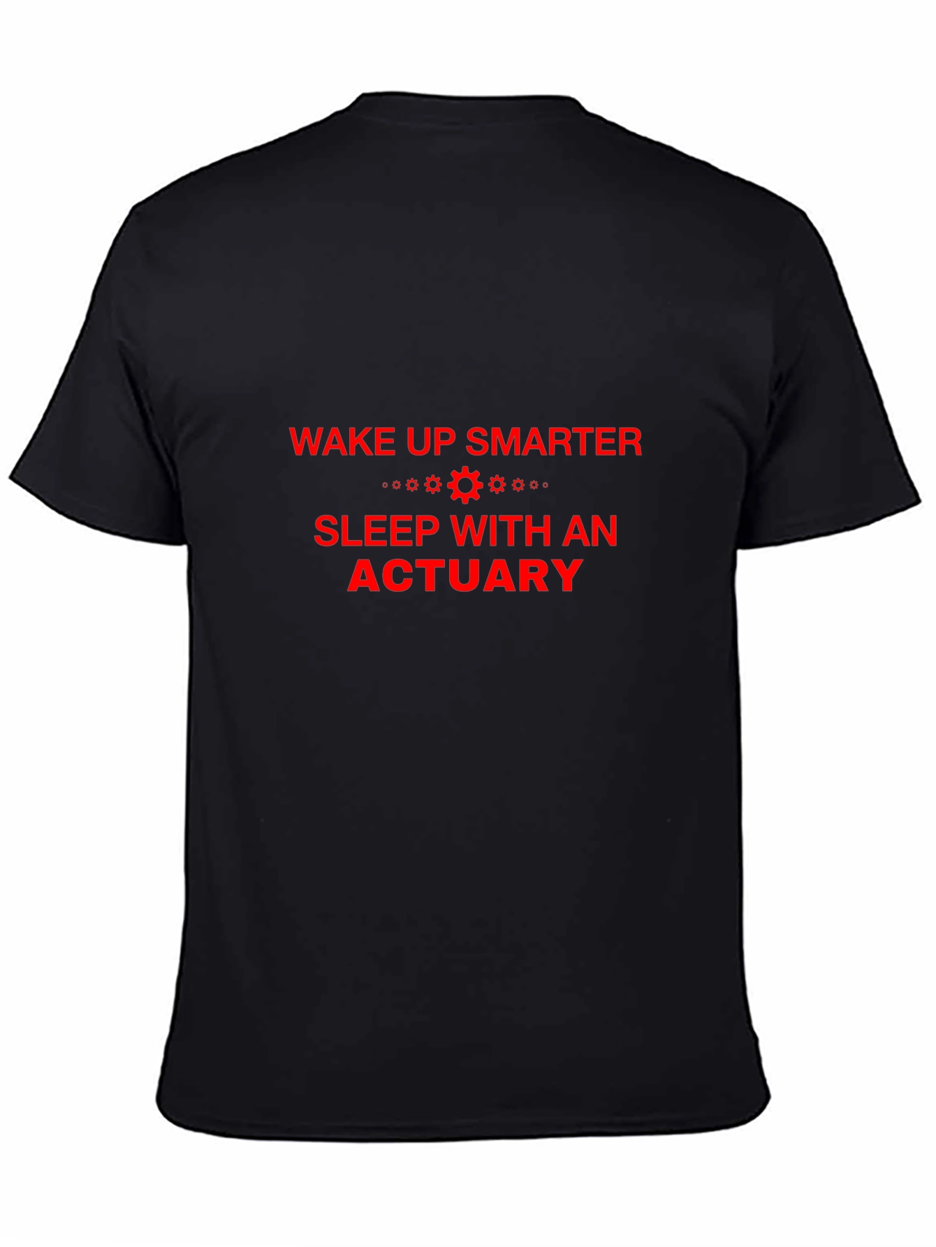 Wake Up Smarter Actuary T-Shirt