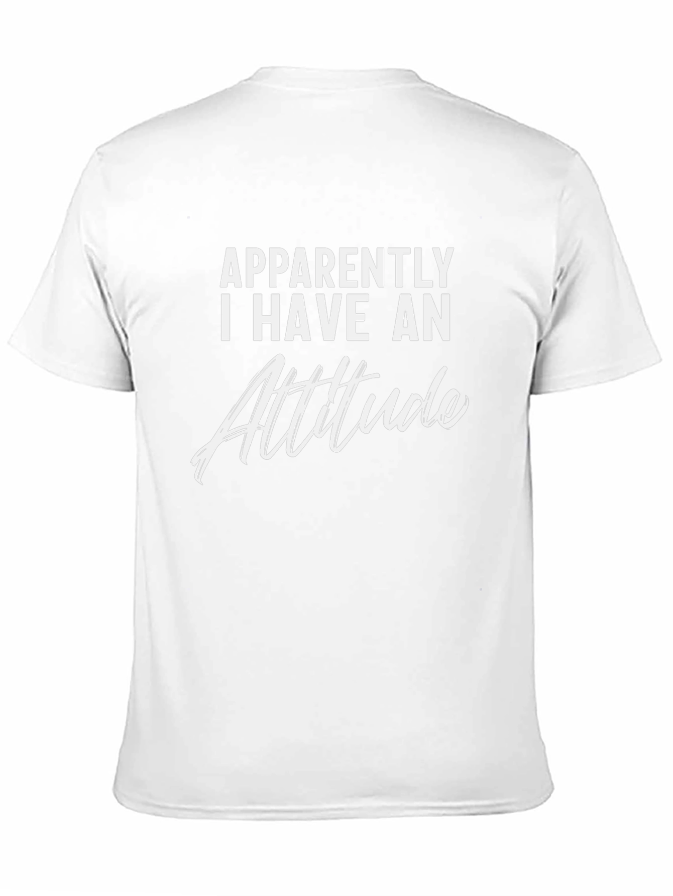 Apparently I Have An Attitude - Graphic Tee