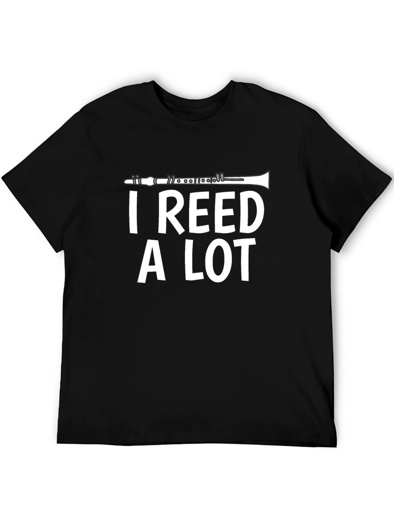 I Reed A Lot Clarinet Player Musician T-Shirt